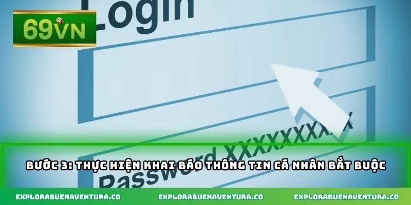 Bước 3: Thực hiện khai báo thông tin cá nhân bắt buộc