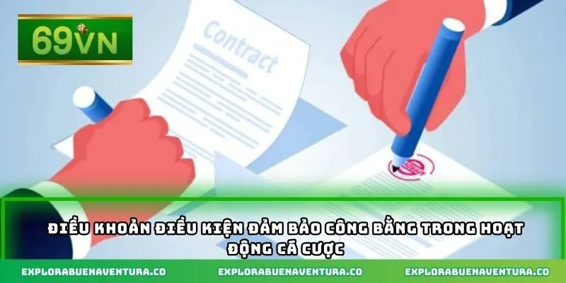 Điều khoản điều kiện đảm bảo công bằng trong hoạt động cá cược