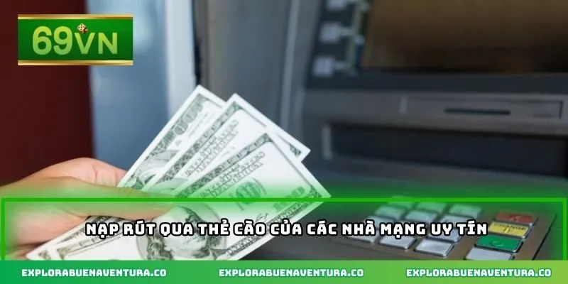 Nạp rút qua thẻ cào của các nhà mạng uy tín